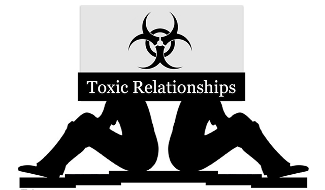 Be aware of toxic relationships